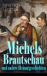 Michels Brautschau und andere... - Bild 1