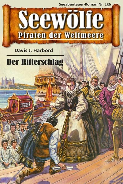 Seewölfe - Piraten der Weltmeere 156 (eBook, ePUB) Seewölfe - Piraten der Weltmeere 156 (eBook, ePUB)