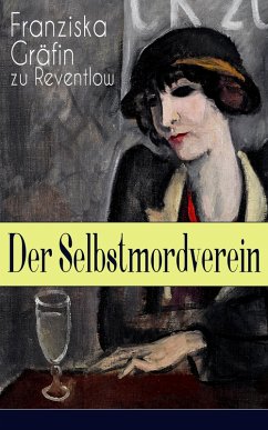Der Selbstmordverein (eBook, ePUB) - Reventlow, Franziska Gräfin zu