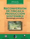 Reconversión de fincas a producción sostenible. Metodología interactiva (eBook, PDF)