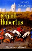 Schloß Hubertus (Historischer Roman) (eBook, ePUB)