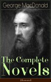 The Complete Novels of George MacDonald (Illustrated) (eBook, ePUB)