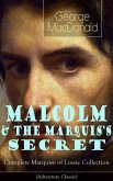 MALCOLM & THE MARQUIS'S SECRET: Complete Marquise of Lossie Collection (Adventure Classic) (eBook, ePUB)