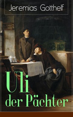 Uli der Pächter (eBook, ePUB) - Gotthelf, Jeremias