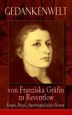 Gedankenwelt von Franziska Gräfin zu Reventlow: Essays, Briefe, Autobiografischer Roman (eBook, ePUB)