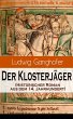 Der Klosterjäger (Historischer Roman... - Bild 1