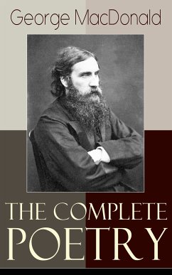 The Complete Poetry of George MacDonald (eBook, ePUB) - MacDonald, George