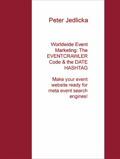 Worldwide Event Marketing: The Eventcrawler Code & the Date Hashtag (eBook, ePUB) - Jedlicka, Peter