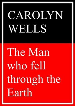 Cover The Man Who Fell Through the Earth (eBook, ePUB)