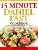 Daniel Fasting - 15 Minutes Recipes for Healthy Mind and Body (eBook, ePUB)