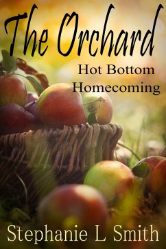 The Orchard: Hot Bottom Homecoming (eBook, ePUB) - Smith, Stephanie L.