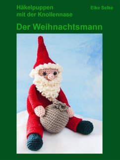 Häkelpuppen mit der Knollennase - Der Weihnachtsmann (eBook, ePUB) - Selke, Elke