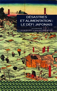 Désastres et alimentation : le défi japonais - Baumert, Nicolas; Guichard-Anguis, Sylvie