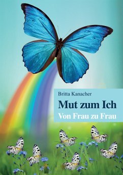 Mut zum Ich. Von Frau zu Frau (eBook, ePUB)