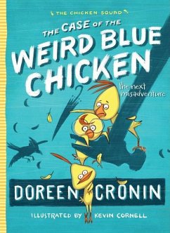 The Case of the Weird Blue Chicken - Cronin, Doreen