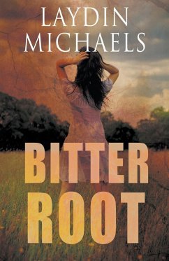 Bitter Root - Michaels, Laydin