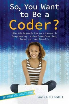 So, You Want to Be a Coder? - Bedell