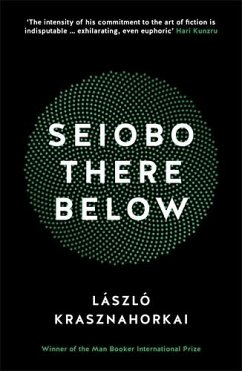 Seiobo There Below - Krasznahorkai, Laszlo