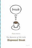 The mysteries of the little (espresso) break