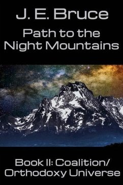 Path to the Night Mountains - Bruce, J. E.