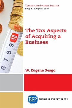 The Tax Aspects of Acquiring a Business - Seago, W. Eugene
