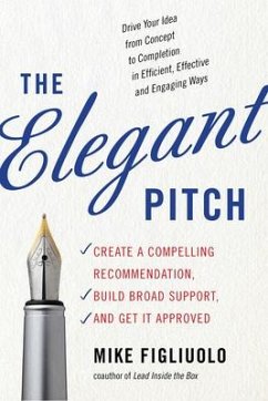 The Elegant Pitch - Figliuolo, Mike (Mike Figliuolo)