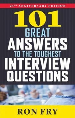 101 Great Answers to the Toughest Interview Questions - Fry, Ron