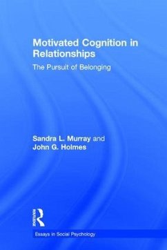 Motivated Cognition in Relationships - Murray, Sandra L; Holmes, John G