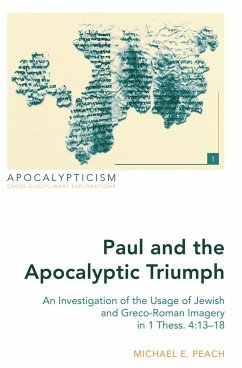 Paul and the Apocalyptic Triumph - Peach, Michael E.