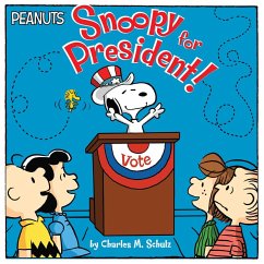 Snoopy for President! - Schulz, Charles M