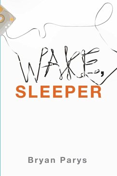 Wake, Sleeper - Parys, Bryan