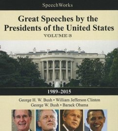 Great Speeches by the Presidents of the United States, Vol. 3: 1989-2015 - Herausgeber: Soundworks