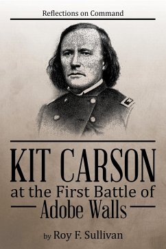 Kit Carson at the First Battle of Adobe Walls - Sullivan, Roy F.