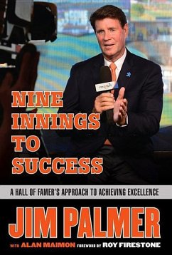 Jim Palmer: Nine Innings to Success: A Hall of Famer's Approach to Achieving Excellence - Palmer, Jim; Maimon, Alan