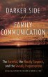 The Darker Side of Family Communication - Bild 1
