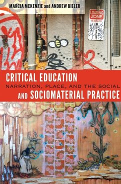 Critical Education and Sociomaterial Practice - McKenzie, Marcia;Bieler, Andrew