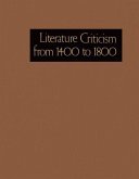 Literature Criticism from 1400 to 1800: Critical Discussion of the Works of 15th -16th-17th and 18th Century Novelist Poets Playwrights Philosophers a
