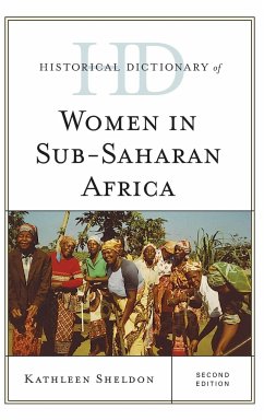 Historical Dictionary of Women in Sub-Saharan Africa - Sheldon, Kathleen