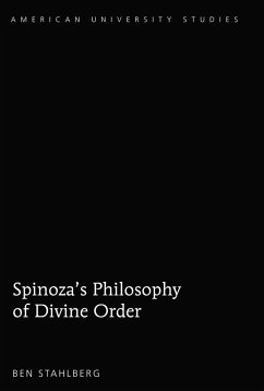 Spinoza's Philosophy of Divine Order - Stahlberg, Ben