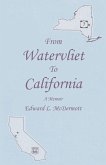 From Watervliet To California