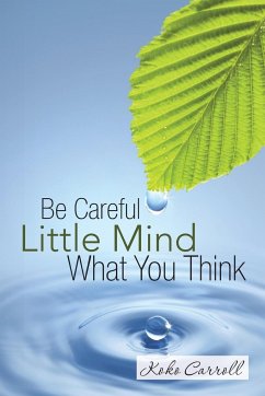 Be Careful Little Mind What You Think - Carroll, Koko
