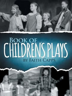 Book of Children's Plays - Capps, Faith
