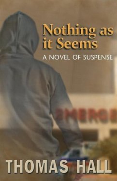 Nothing as It Seems: A Novel of Suspense - Hall, Thomas