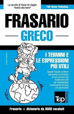 Frasario Italiano-Greco e vocabolario tematico da 3000 vocaboli - Taranov, Andrey