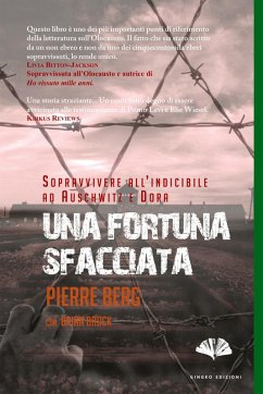 Cover Una fortuna sfacciata: Sopravvivere all'Indicibile ad Auschwitz e Dora (eBook, ePUB)