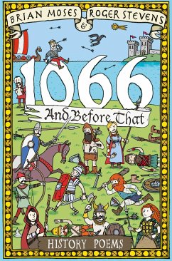 1066 and Before That - History Poems - Moses, Brian; Stevens, Roger