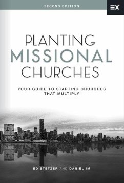 Planting Missional Churches: Your Guide to Starting Churches That Multiply - Stetzer, Ed; Im, Daniel