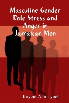 Masculine Gender Role Stress and Anger in Jamaican Men - Lynch, Kaycie-Ann