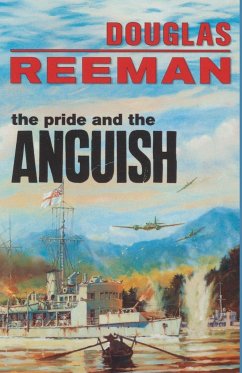 The Pride and the Anguish - Reeman, Douglas