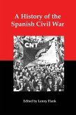 A History of the Spanish Civil War: A Collection of Contemporary Reports from the American Anarchist Journal Spanish Revolution
